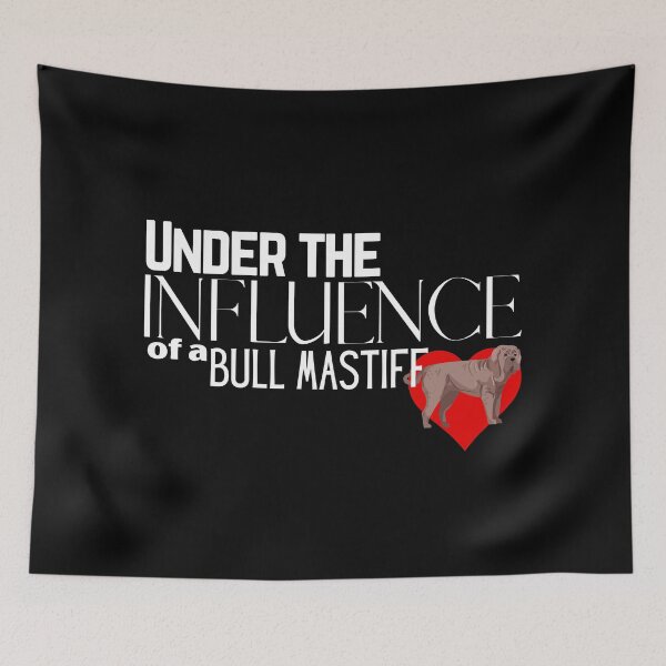 Item preview, Under the Influence of a Bull Mastiff designed and sold by It's On Backwards.