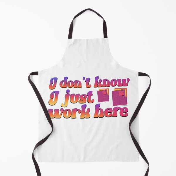 Item preview, I don't know I just work here funny saying in the office designed and sold by Emotionville.