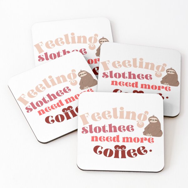Item preview, Feeling Slothee Need More Coffee designed and sold by karolaan.