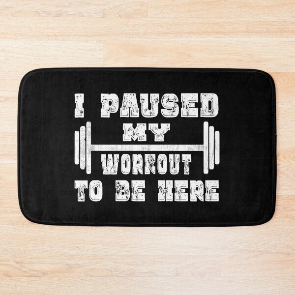 Item preview, i paused my workout to be here designed and sold by Ach B.