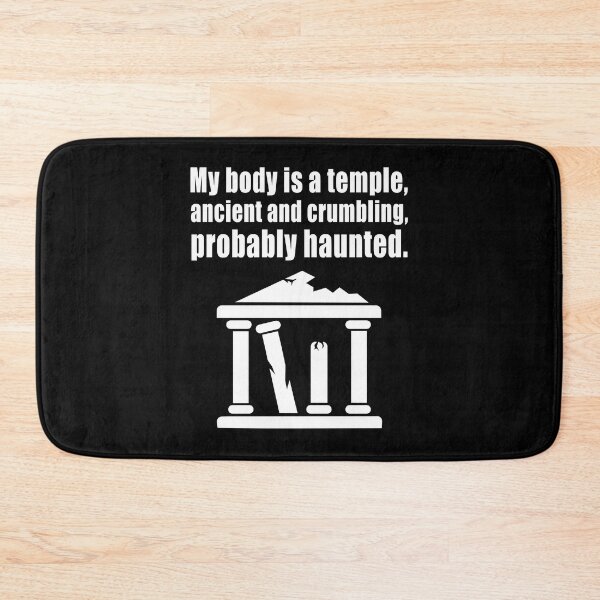 Item preview, My body is a temple, ancient and crumbling, probably haunted.  designed and sold by CarrieTDesigns.