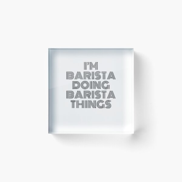 Item preview, I'm Barista Doing Barista Things Vintage Quote designed and sold by SVPOD.
