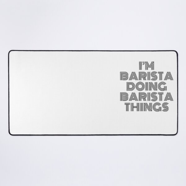 Item preview, I'm Barista Doing Barista Things Vintage Quote designed and sold by SVPOD.