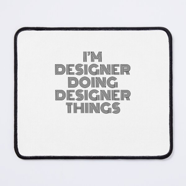 Item preview, I'm Designer Doing Designer Things Vintage Quote designed and sold by SVPOD.
