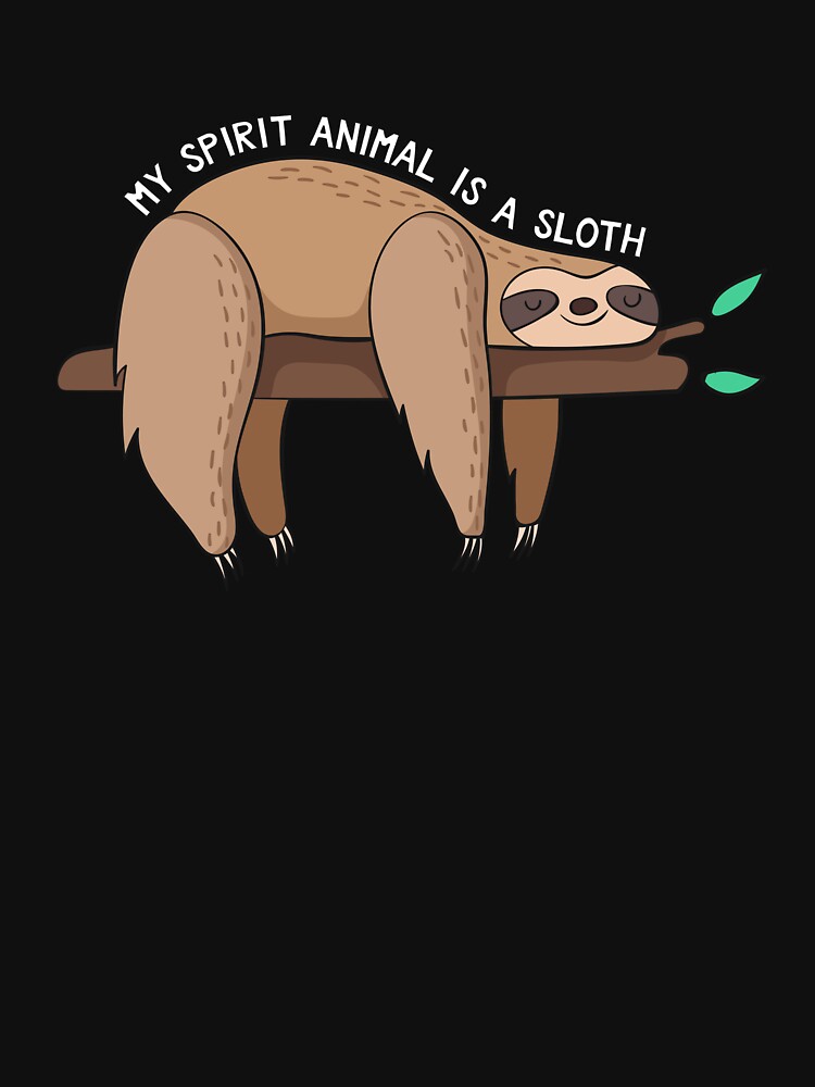 my-spirit-animal-is-a-sloth-t-shirt-for-sale-by-designbundles