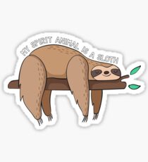 My Spirit Animal Is A Sloth Sticker