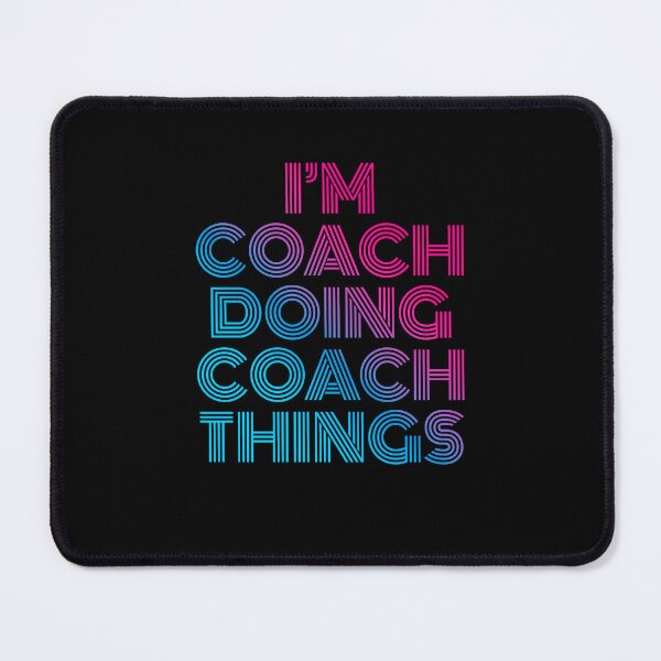 Item preview, I'm Coach Doing Coach Things Retro Neon designed and sold by SVPOD.