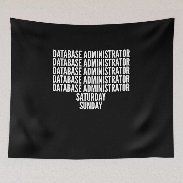 Item preview, Database Administrator saturday and sunday for Database Administrators designed and sold by SVPOD.