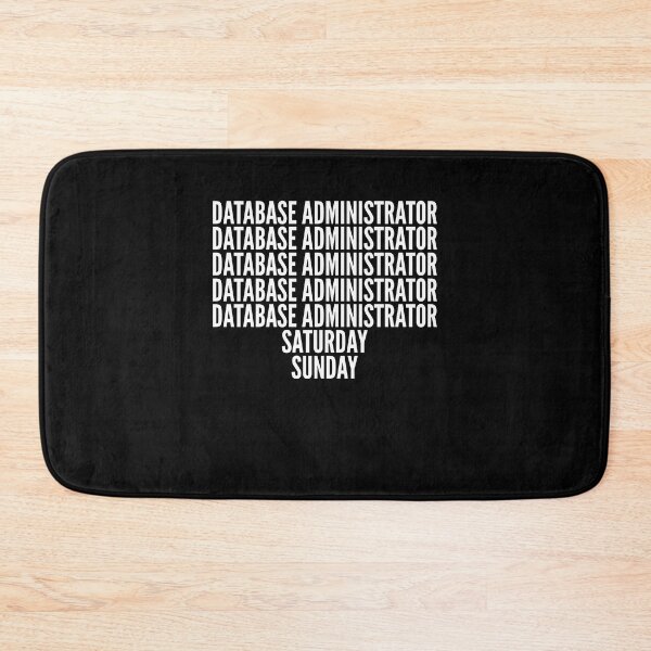 Item preview, Database Administrator saturday and sunday for Database Administrators designed and sold by SVPOD.