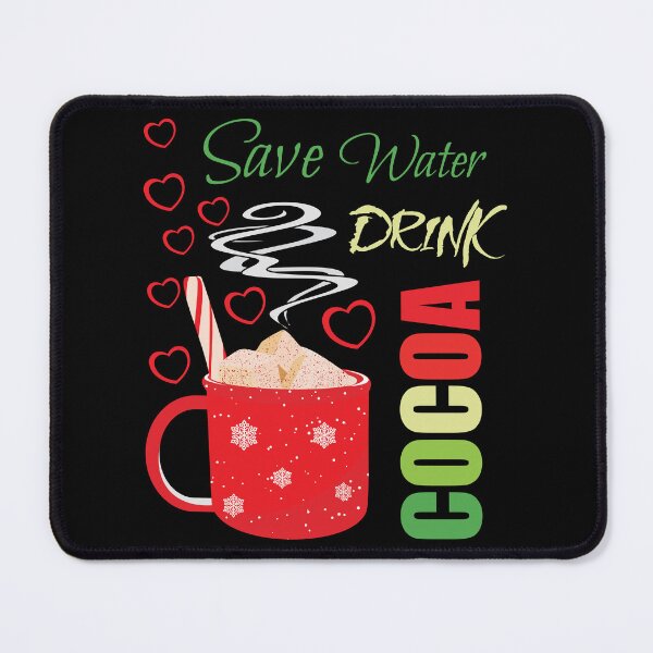 Item preview, Save water drink cocoa - Sticker design/Redbubble designed and sold by bluehatgraphics.