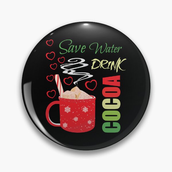 Item preview, Save water drink cocoa - Sticker design/Redbubble designed and sold by bluehatgraphics.