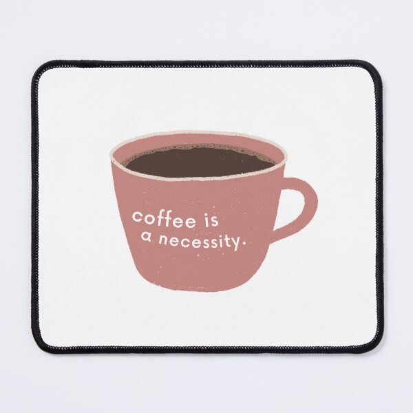 Item preview, Coffee Is A Necessity designed and sold by karolaan.