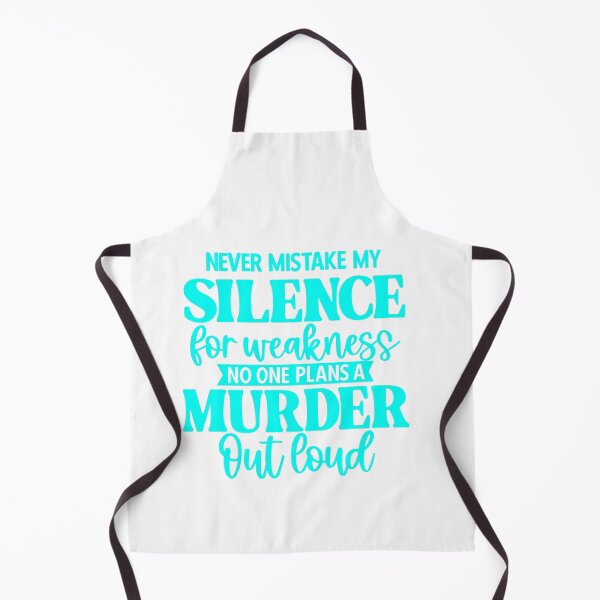 Item preview, Never Mistake My Silence For Weakness No one Plans A Murder Out Loud designed and sold by kidzkool.