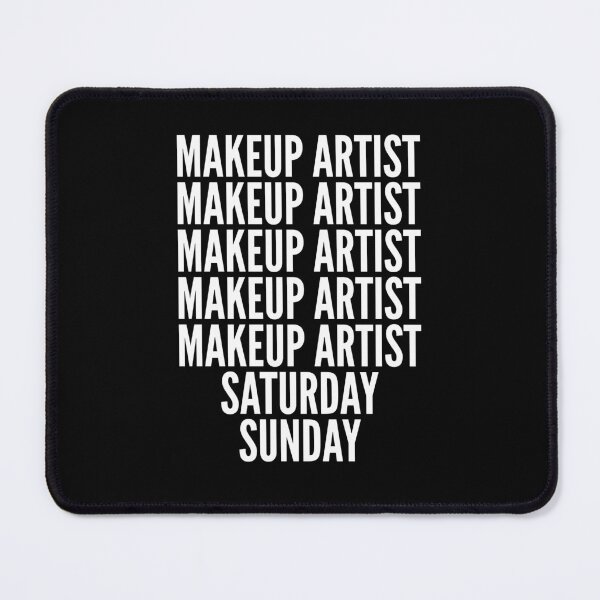 Item preview, Makeup Artist saturday and sunday for Makeup Artists designed and sold by SVPOD.