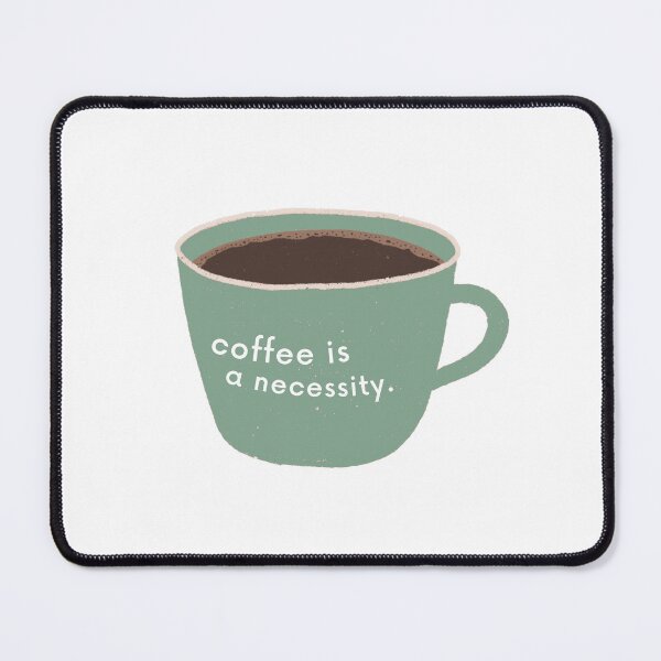 Item preview, Coffee Is A Necessity designed and sold by karolaan.
