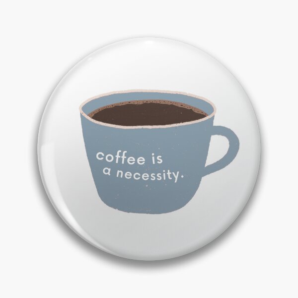 Item preview, Coffee Is A Necessity designed and sold by karolaan.