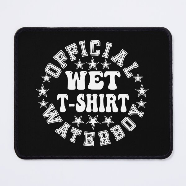 Item preview, Official Wet T-Shirt Water Boy Funny Contest with Ice Cold Water designed and sold by CharJens.