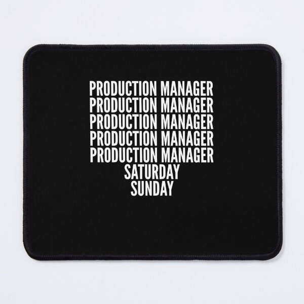 Item preview, Production Manager saturday and sunday for Production Managers designed and sold by SVPOD.