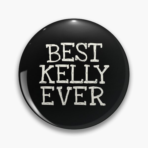Item preview, Best Kelly Ever Funny Personalized Name designed and sold by MariosNydras.