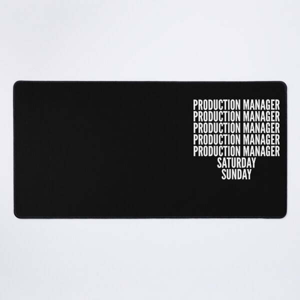 Item preview, Production Manager saturday and sunday for Production Managers designed and sold by SVPOD.