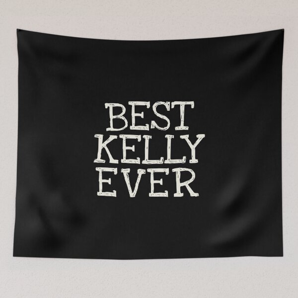 Item preview, Best Kelly Ever Funny Personalized Name designed and sold by MariosNydras.