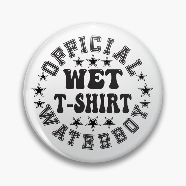 Item preview, Official Wet T-Shirt Water Boy Funny Contest with Ice Cold Water designed and sold by CharJens.