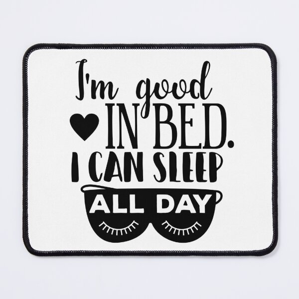 Item preview, I'm good in bed. Black. designed and sold by yulia-rb.