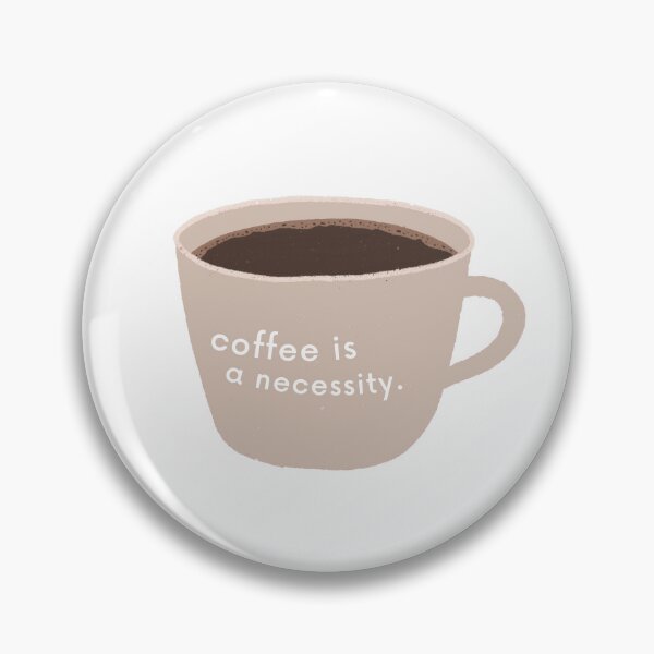 Item preview, Coffee Is A Necessity designed and sold by karolaan.