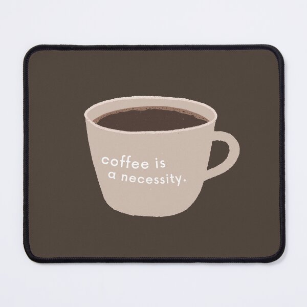 Item preview, Coffee Is A Necessity designed and sold by karolaan.