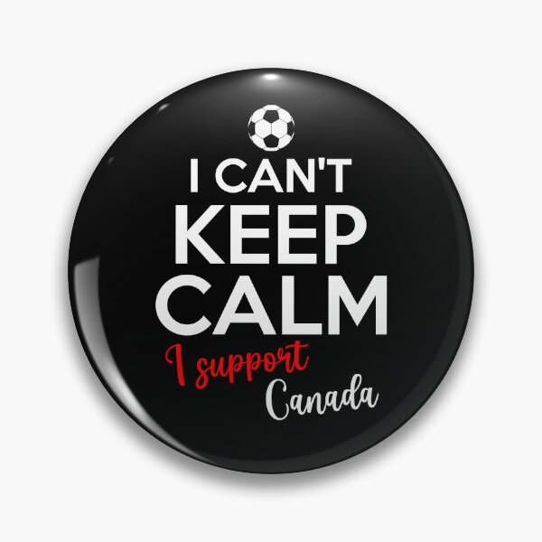 Item preview, I Can't Keep Calm I Support Canada | Keep Calm And Support Canada | Canada Team lover designed and sold by AMINE  ★★★★★.