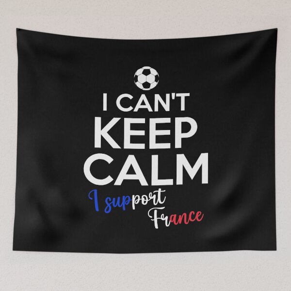 Item preview, I Can't Keep Calm I Support France | Keep Calm And Support France | France Team lover designed and sold by AMINE  ★★★★★.