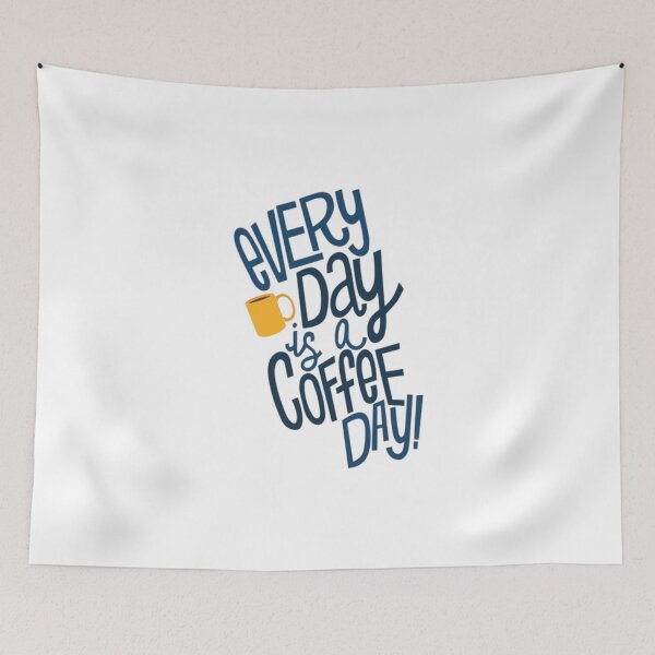 Item preview, Everyday Is A Coffee Day designed and sold by agaify.