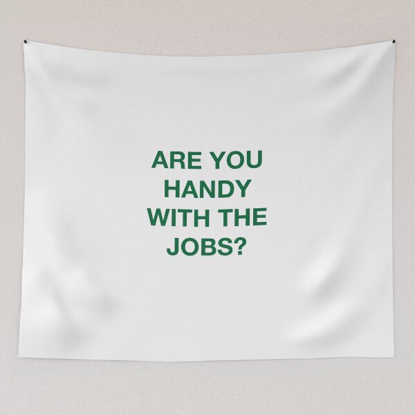 Item preview, ARE YOU HANDY WITH THE JOBS? designed and sold by SprayandPray69.