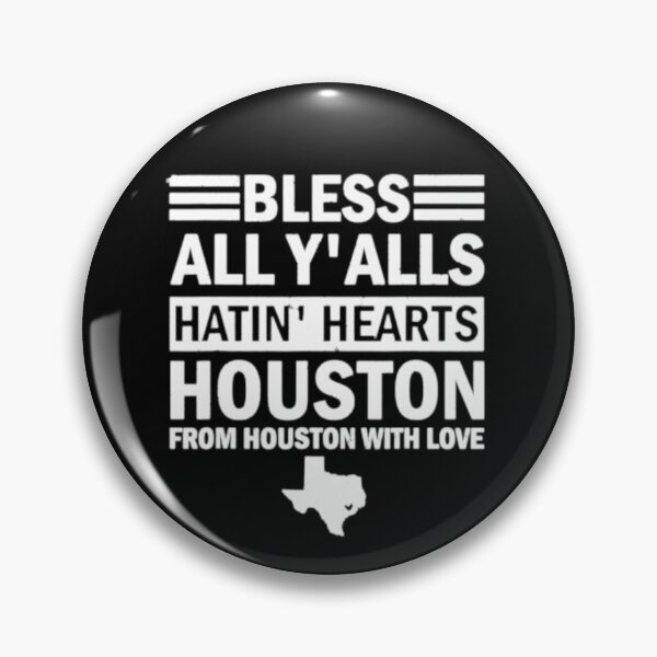 Item preview, Bless All Yalls Hatin Hearts Houston With Love, Bless All Y' alls Hatin Hearts Houston With Love designed and sold by SarahMohanad.