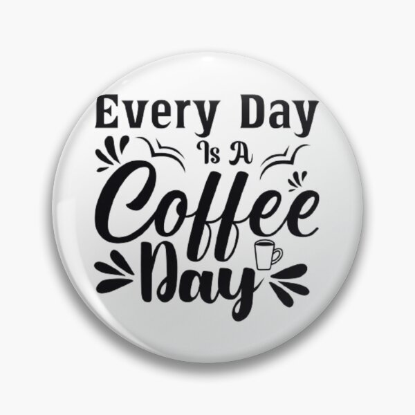 Item preview, Everyday Is A Coffee Day designed and sold by agaify.
