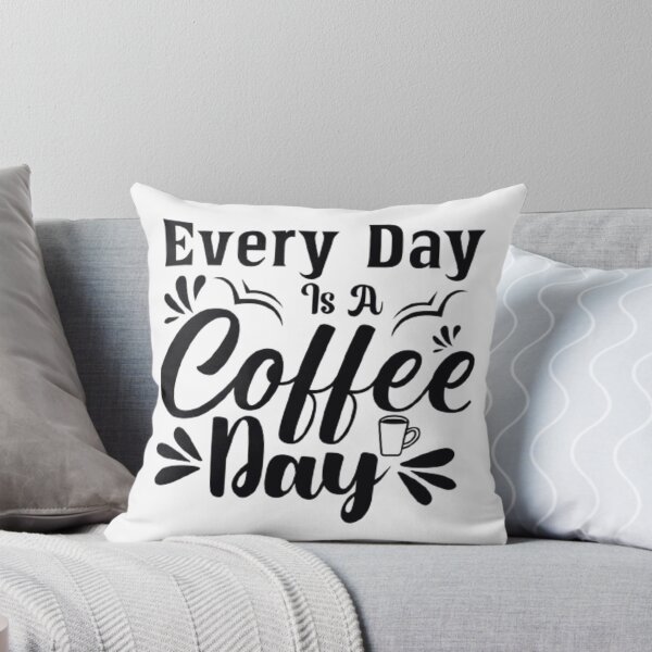 Item preview, Everyday Is A Coffee Day designed and sold by agaify.