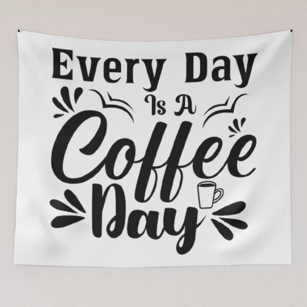 Item preview, Everyday Is A Coffee Day designed and sold by agaify.