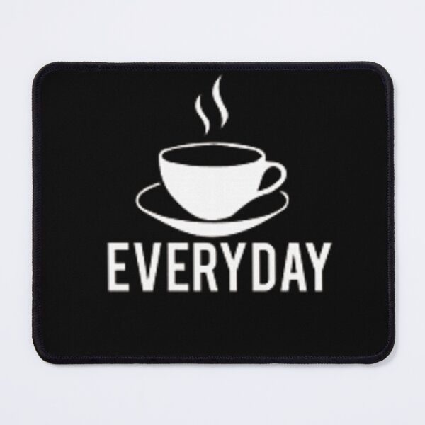 Item preview, Everyday Is A Coffee Day designed and sold by agaify.