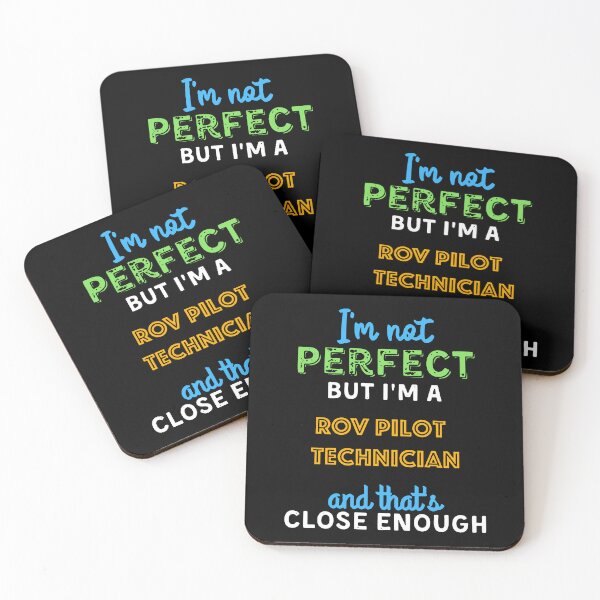 Item preview, I'm Not Perfect But I'm a ROV Pilot Technician And That's Close Enough designed and sold by ONECOILOGY.