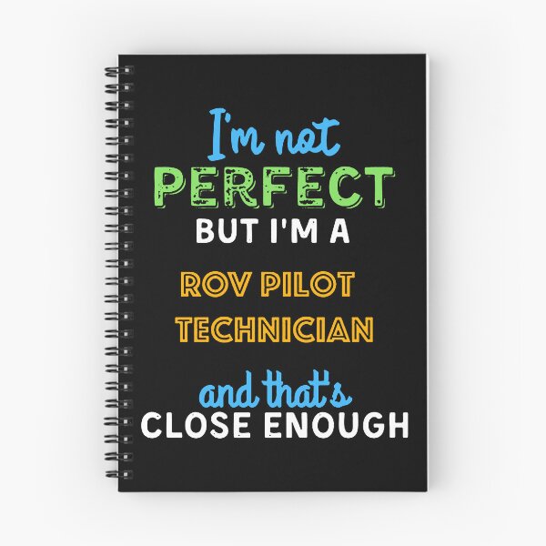 Item preview, I'm Not Perfect But I'm a ROV Pilot Technician And That's Close Enough designed and sold by ONECOILOGY.