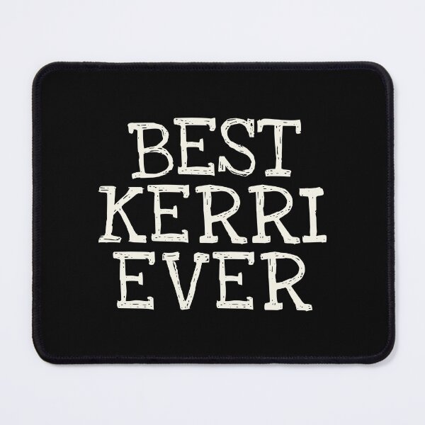 Item preview, Best Kerri Ever Funny Personalized Name designed and sold by MariosNydras.