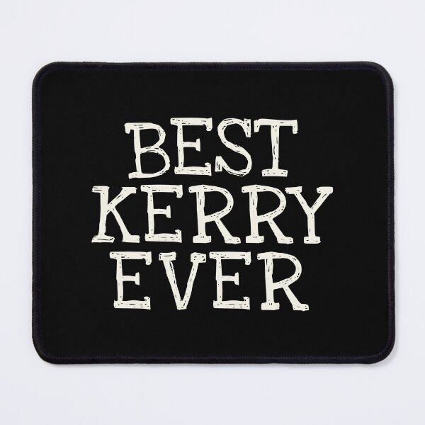 Item preview, Best Kerry Ever Funny Personalized Name designed and sold by MariosNydras.