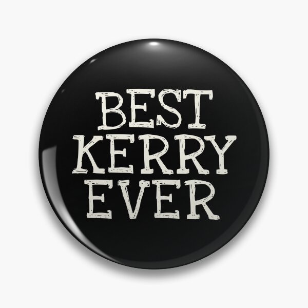 Item preview, Best Kerry Ever Funny Personalized Name designed and sold by MariosNydras.