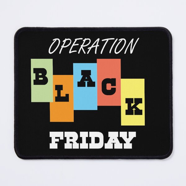Item preview, Operation black friday designed and sold by SeniorPrint99.