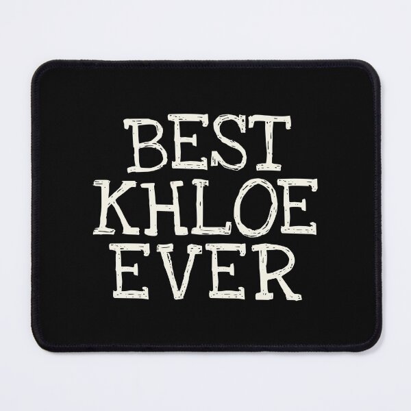Item preview, Best Khloe Ever Funny Personalized Name designed and sold by MariosNydras.