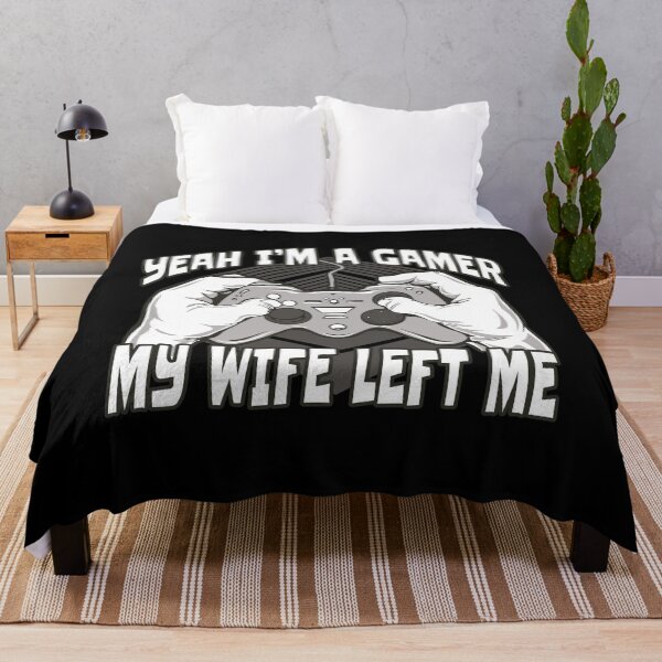 Item preview, Yeah Im A Gamer My Wife Left Me designed and sold by Eddie SH.