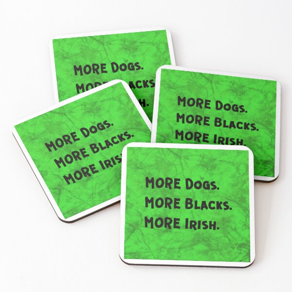Item preview, More Dogs More Blacks More Irish BOLD designed and sold by subpsych.