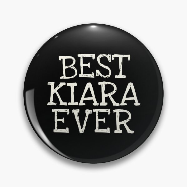 Item preview, Best Kiara Ever Funny Personalized Name designed and sold by MariosNydras.