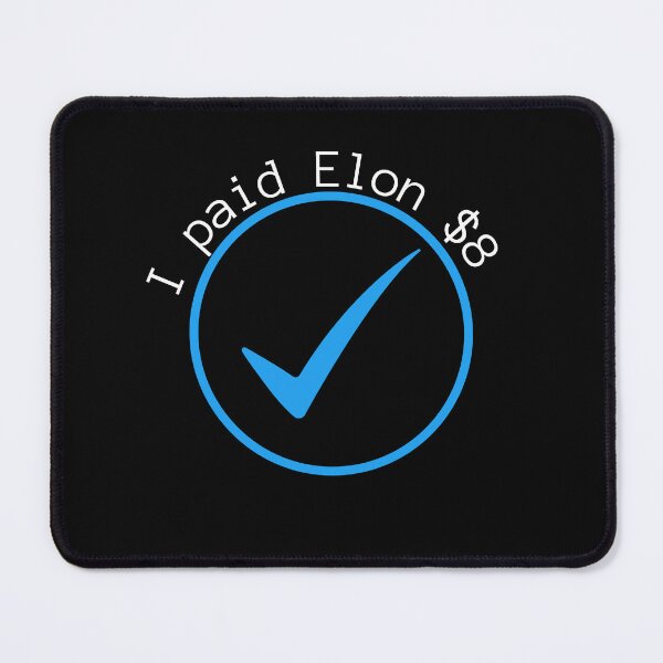 Item preview, I Paid Elon $8 For This Checkmark (White Text) designed and sold by SquishStitches.