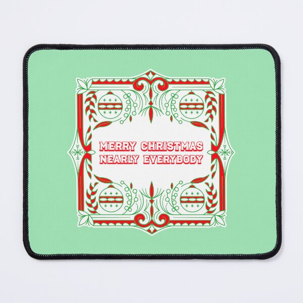 Item preview, Merry Christmas Nearly Everybody designed and sold by BestCoolStuff.